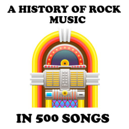 A History of Rock Music in 500 Songs thumbnail