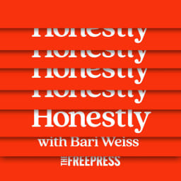 Honestly with Bari Weiss thumbnail