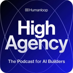 High Agency: The Podcast for AI Builders avatar