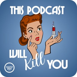This Podcast Will Kill You avatar