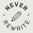 Never Rewrite logo