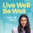 Live Well Be Well with Sarah Ann Macklin logo