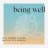 Being Well with Forrest Hanson and Dr. Rick Hanson logo