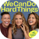 We Can Do Hard Things