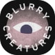 Blurry Creatures