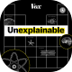 Unexplainable