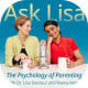 Ask Lisa: The Psychology of Parenting