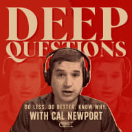 Deep Questions with Cal Newport avatar